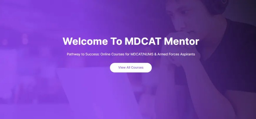 Why Choose MDCAT Mentor?