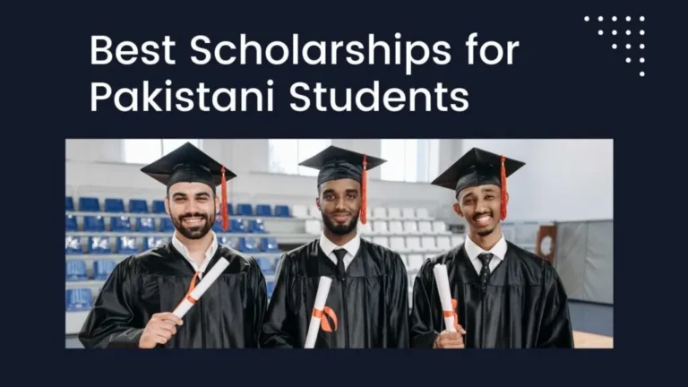 best Scholarships for Pakistani