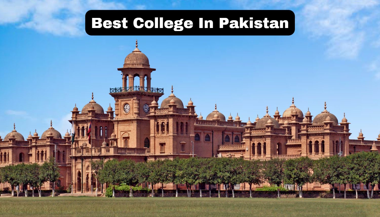 Top Colleges in Pakistan A Complete Guide for Students